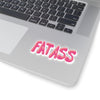 FAT ASS Stickers