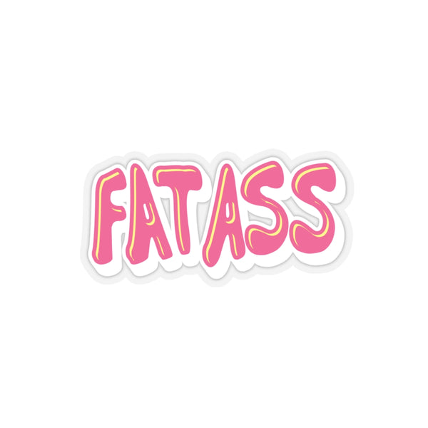 FAT ASS Stickers
