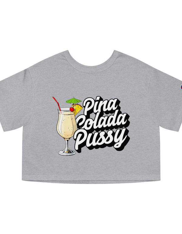 Piña Colada Pussy Crop Top Shirt
