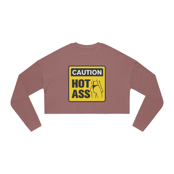 Caution Hot Ass Women's Cropped Sweatshirt