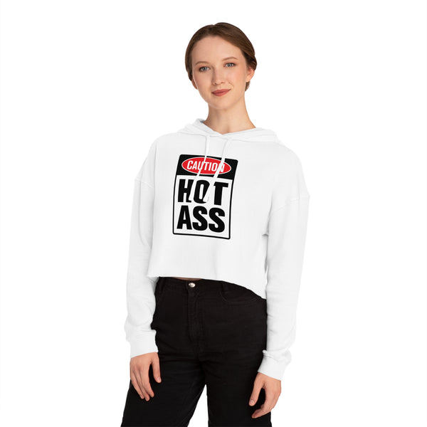Caution Hot Ass Women’s Cropped Hooded Sweatshirt