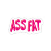 ASS FAT Stickers