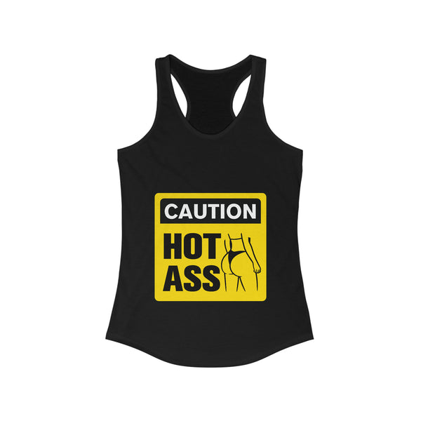 Caution Hot Ass Women's Ideal Racerback Tank