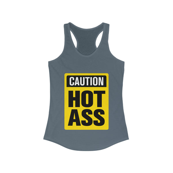 Caution Hot Ass Women's Ideal Racerback Tank
