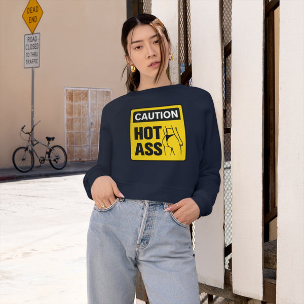 Caution Hot Ass Women's Cropped Fleece Pullover