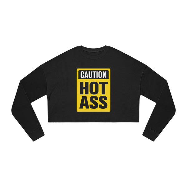 Copy of Caution Hot Ass Women's Cropped Sweatshirt