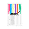 PRETTY AND GHETTO Stickers