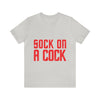 Sock in a Cock Unisex Jersey Short Sleeve Tee