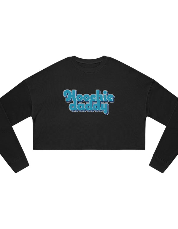 Hoochie Daddy Cropped Sweatshirt