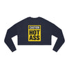 Caution Hot Ass Women's Cropped Sweatshirt