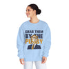 Grab them by the Pussy  Unisex NuBlend® Crewneck Sweatshirt