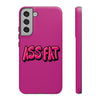 ASS FAT PINK Tough Cases