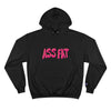 ASS FAT Champion Hoodie