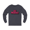 El Mami Unisex Jersey Long Sleeve Tee