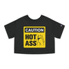 Caution Hot Ass Champion Women's Heritage Cropped T-Shirt