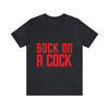 Sock in a Cock Unisex Jersey Short Sleeve Tee