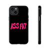 ASS FAT BLACK Tough Cases