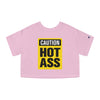 Caution Hot Ass Champion Women's Heritage Cropped T-Shirt