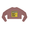 Caution Hot Ass Women's Cropped Sweatshirt