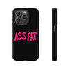 ASS FAT BLACK Tough Cases