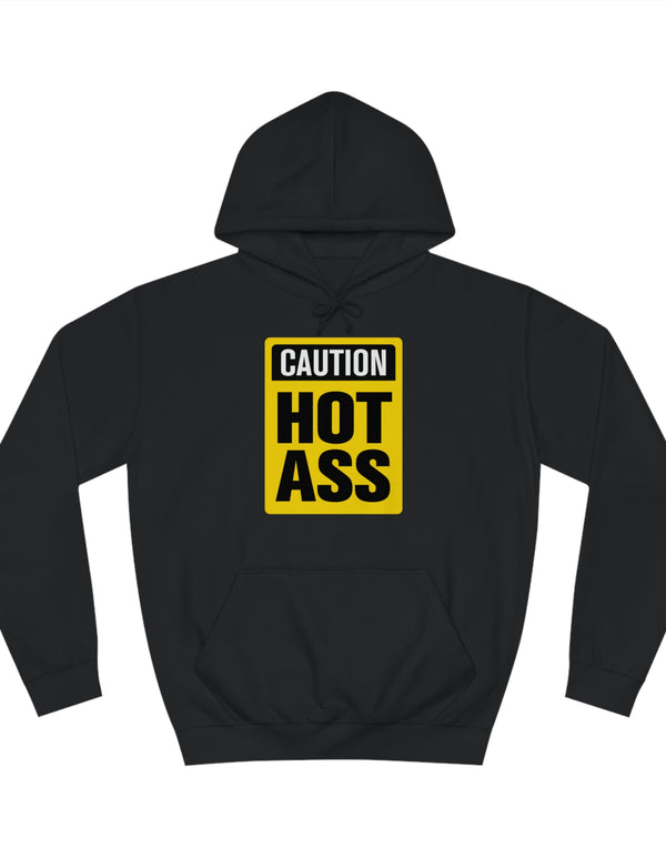 Caution Hot Ass  Unisex College Hoodie