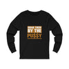 Grab them by the Pussy Unisex Jersey Long Sleeve Tee