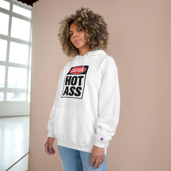 Caution Hot Ass Champion Hoodie