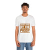 Grab them by the Pussy Unisex Jersey Short Sleeve Tee