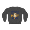 Grab them by the Pussy  Unisex NuBlend® Crewneck Sweatshirt