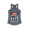 Caution Hot Ass Women's Ideal Racerback Tank