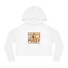 Grab them by the Pussy Women’s Cropped Hooded Sweatshirt