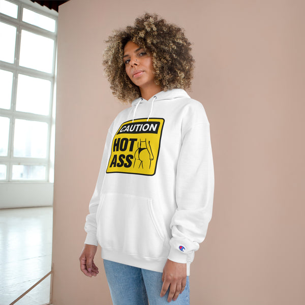 Caution Hot Ass Champion Hoodie