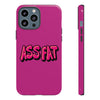 ASS FAT PINK Tough Cases