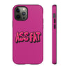 ASS FAT PINK Tough Cases