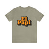 El Papi Unisex Jersey Short Sleeve Tee