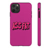 ASS FAT PINK Tough Cases