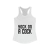 Sock on a Cock Women's Ideal Racerback Tank