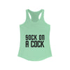 Sock on a Cock Women's Ideal Racerback Tank