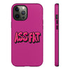 ASS FAT PINK Tough Cases