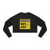 Caution Hot Ass Women's Cropped Sweatshirt