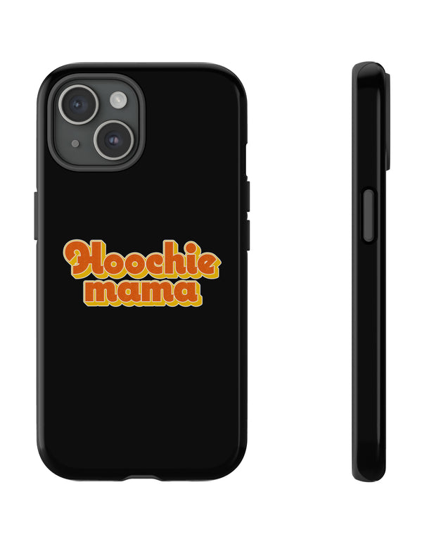 Hoochie Mama  BLACK Tough Cases