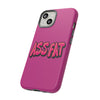 ASS FAT PINK Tough Cases