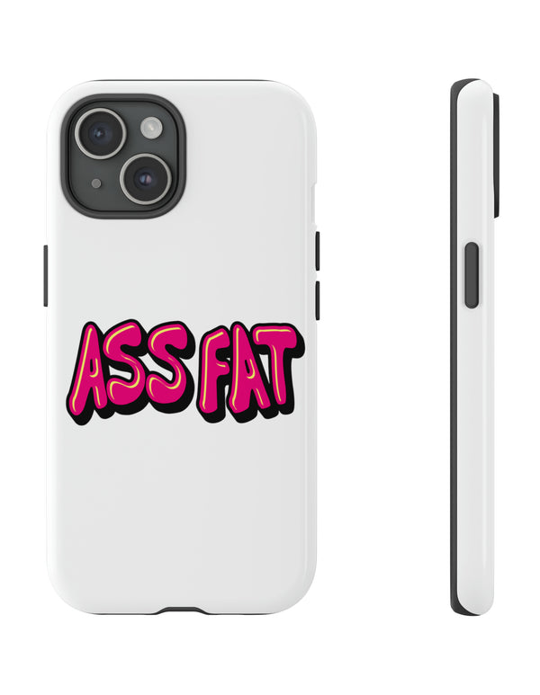 ASS FAT WHITE Tough Cases