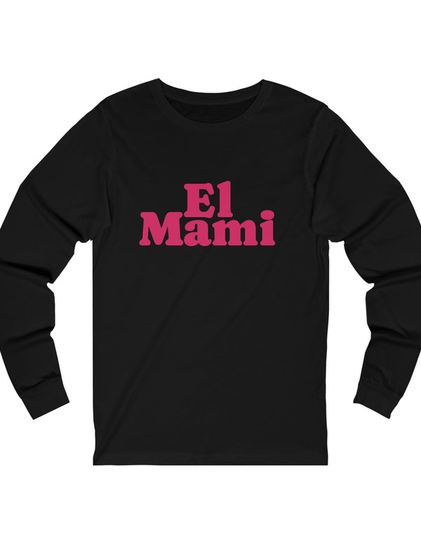 El Mami Unisex Jersey Long Sleeve Tee