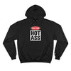 Caution Hot Ass Champion Hoodie