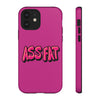 ASS FAT PINK Tough Cases