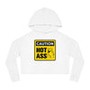 Caution Hot Ass Women’s Cropped Hooded Sweatshirt