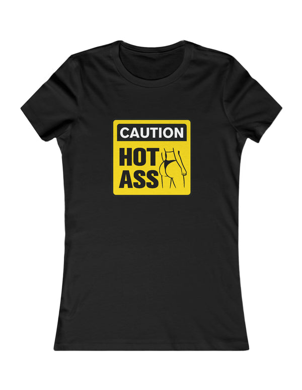 Women's Favorite Tee Hot Ass