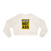 Caution Hot Ass Women's Cropped Fleece Pullover