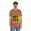 Caution Hot Ass Unisex Jersey Short Sleeve Tee